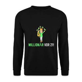 Millionaire in front of 21! - Unisex Sweatshirt - black - Front - Alina (178cm) & Michal (187cm)