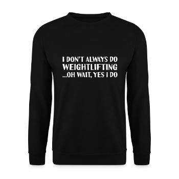 Sport Je ne fais pas toujours de l’haltérophilie - Sweat-shirt Unisexe - noir - Devant - Alina (178cm) & Michal (187cm)