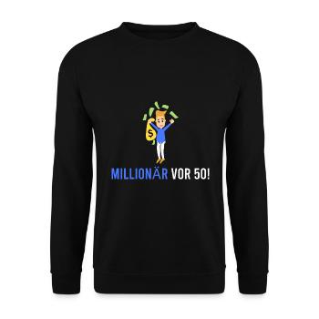 Millionär vor 50! - Unisex Pullover - Schwarz - Vorne - Alina (178cm) & Michal (187cm)