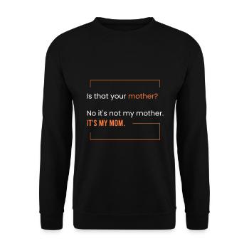 C’est ma mère. - Sweat-shirt Unisexe - noir - Devant - Alina (178cm) & Michal (187cm)