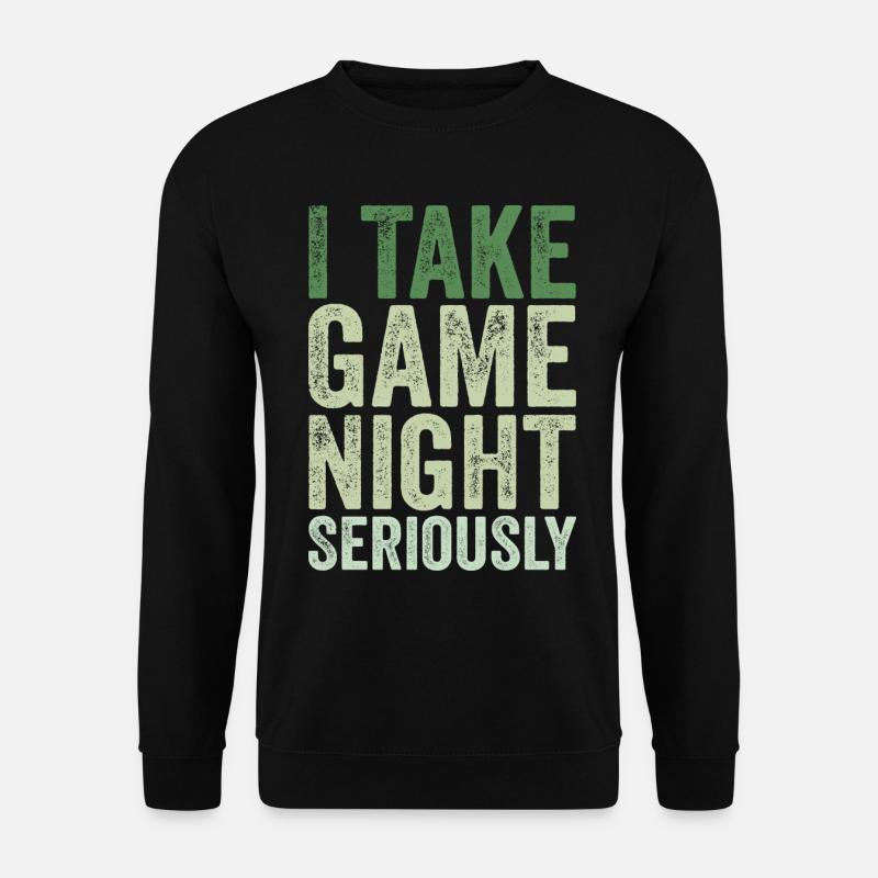 I take game night seriously - Unisex Sweatshirt - black
