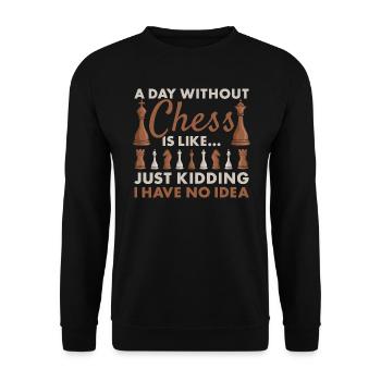 Chess Player A Day Without Chess - Unisex Pullover - Schwarz - Vorne - Alina (178cm) & Michal (187cm)