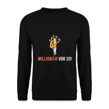 Millionär vor 20! - Unisex Pullover - Schwarz - Vorne - Alina (178cm) & Michal (187cm)
