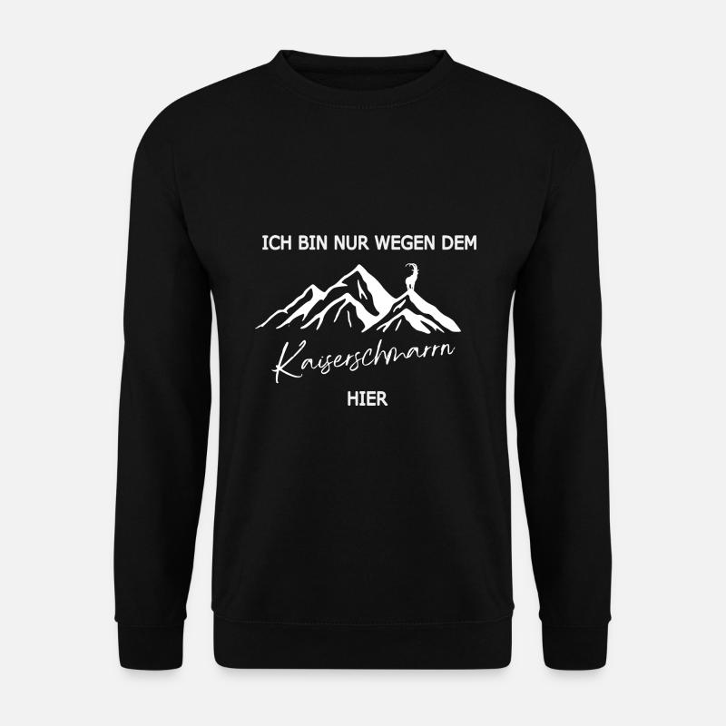 Spruch ich bin nur wegen dem Kaiserschmarren hier - Unisex Pullover - Schwarz