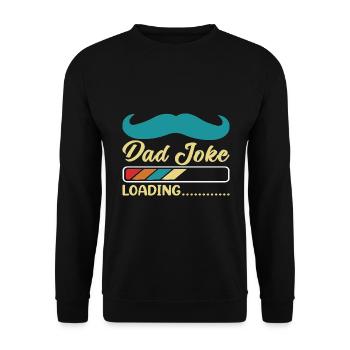 Dad Joke loading Soyez la chemise de papa Idée cadeau - Sweat-shirt Unisexe - noir - Devant - Alina (178cm) & Michal (187cm)