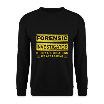 Forensic Technician Crime Scene Investigator Forensic Sentence - Unisex Sweatshirt - black - Front - Alina (178cm) & Michal (187cm)