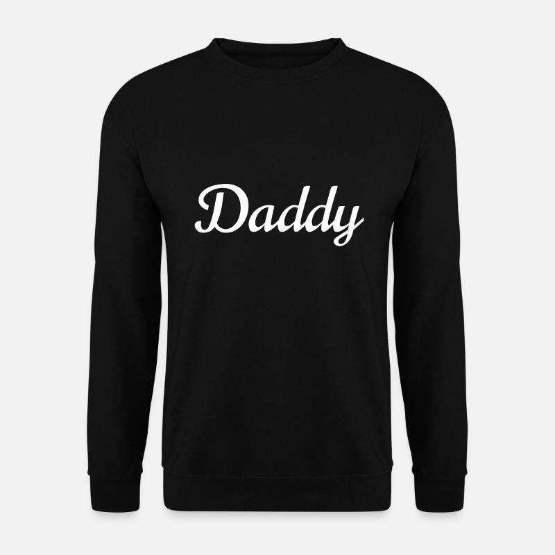 Daddy - Unisex Sweatshirt - black