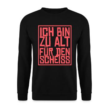 Je suis Trop vieux Pour Le Cadeau De Merde - Sweat-shirt Unisexe - noir - Devant - Alina (178cm) & Michal (187cm)