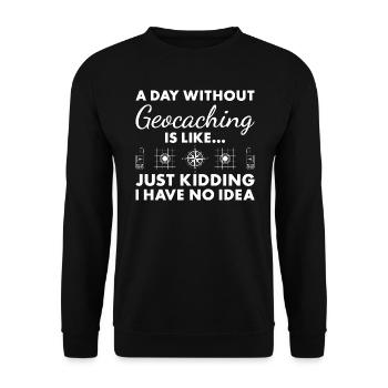 Geocacher A Day Without Geocaching - Unisex Sweatshirt - black - Front - Alina (178cm) & Michal (187cm)