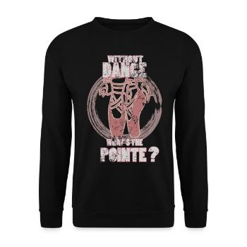 Ballet Hobby Sport Loisirs Cadeau - Sweat-shirt Unisexe - noir - Devant - Alina (178cm) & Michal (187cm)