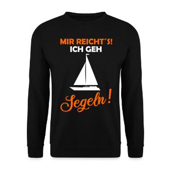 Mir reichts ich geh Segeln Trend Shirt - Unisex Pullover - Schwarz - Vorne - Alina (178cm) & Michal (187cm)