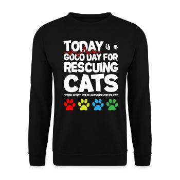 Today is a Good Day to Rescue Cats - Unisex Pullover - Schwarz - Vorne - Alina (178cm) & Michal (187cm)