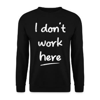 Je ne travaille pas ici des dictons drôles - Sweat-shirt Unisexe - noir - Devant - Alina (178cm) & Michal (187cm)