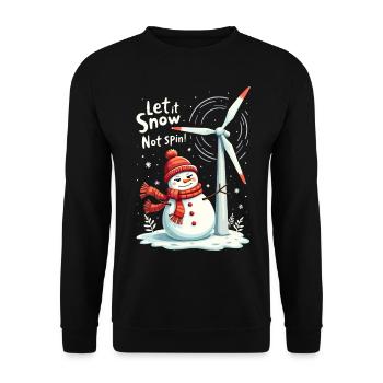 Arrêtez les éoliennes - Laissez-le neiger, ne tournez pas - Sweat-shirt Unisexe - noir - Devant - Alina (178cm) & Michal (187cm)