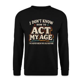 Vintage-Retro-Geburtstagshumor - Unisex Pullover - Schwarz - Vorne - Alina (178cm) & Michal (187cm)