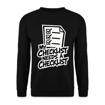 My Checklist Needs a Checklist – Büro Humor - Unisex Pullover - Schwarz - Vorne - Alina (178cm) & Michal (187cm)