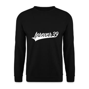 FOREVER 39 GEBURTSTAG - Unisex Pullover - Schwarz - Vorne - Alina (178cm) & Michal (187cm)