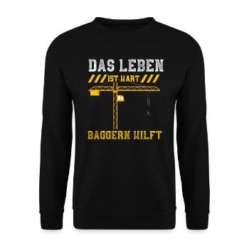 Das Leben ist Hart Baggern Hilft - Unisex Pullover - Schwarz - Vorne - Alina (178cm) & Michal (187cm)