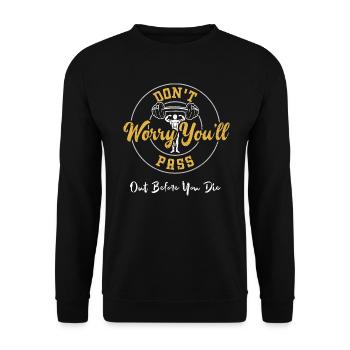 Don't Worry You'll Pass Out Befo... - Unisex Sweatshirt - black - Front - Alina (178cm) & Michal (187cm)