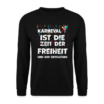 Karneval ist die Zeit der Freihe... - Unisex Pullover - Schwarz - Vorne - Alina (178cm) & Michal (187cm)