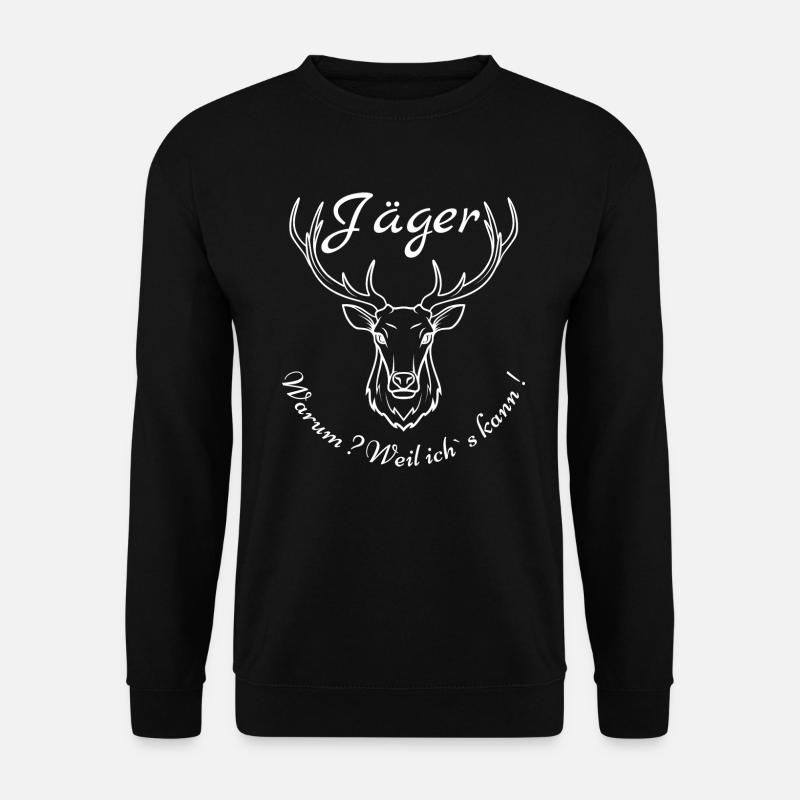 Jäger-Warum?Weil ich´s kann! - Unisex Pullover - Schwarz