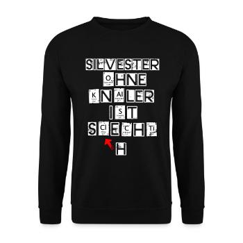 Silvester ohne Knaller ist schlechti - Unisex Pullover - Schwarz - Vorne - Alina (178cm) & Michal (187cm)