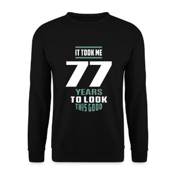 It Took Me 77 Years - Unisex Sweatshirt - black - Front - Alina (178cm) & Michal (187cm)