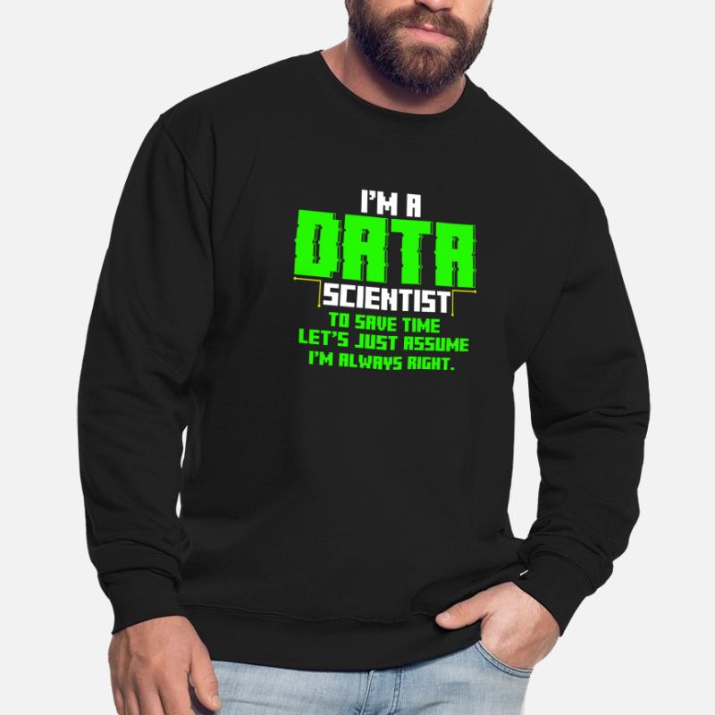 Data Scientist Engineer Nerd Analyst Gift Unisex Sweatshirt