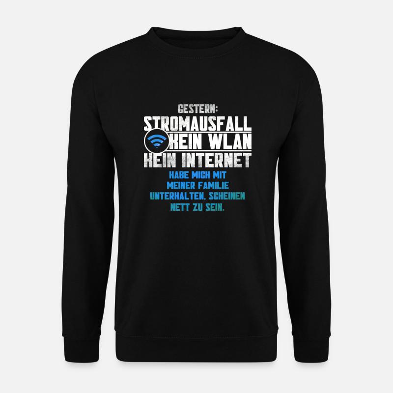 Stromausfall Kein WLAN Lustiger Familien Spruch - Unisex Pullover - Schwarz