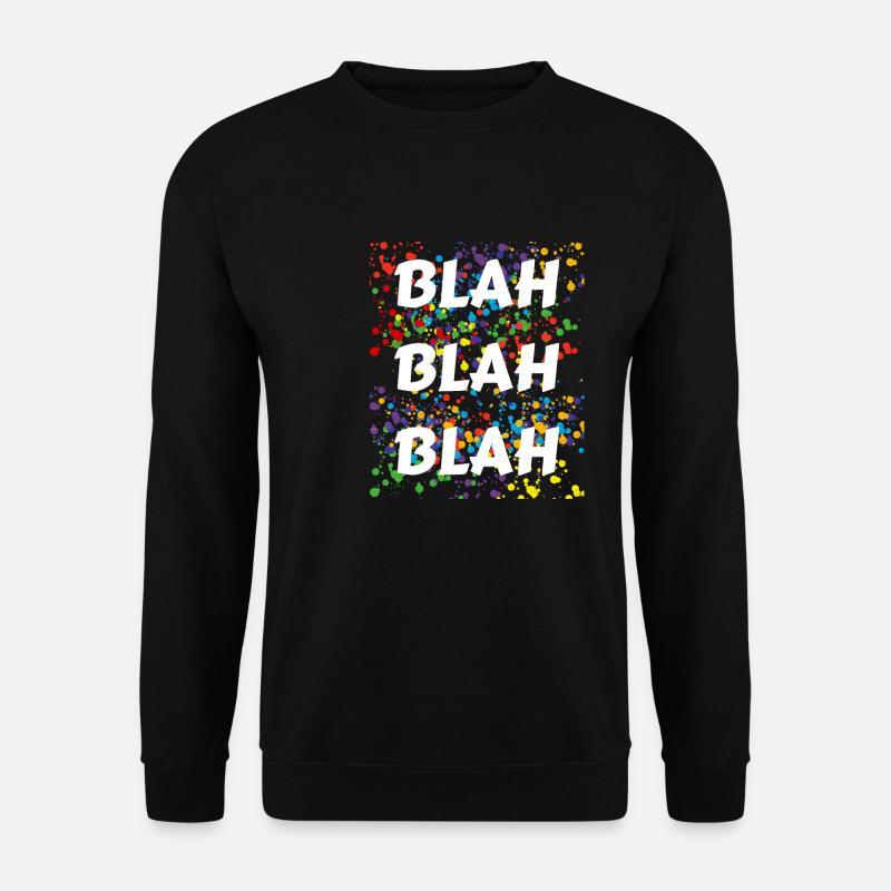 BLAh BLAh BLAh - Unisex Pullover - Schwarz