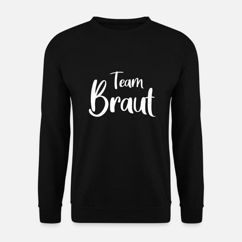 Team Braut - Unisex Pullover - Schwarz