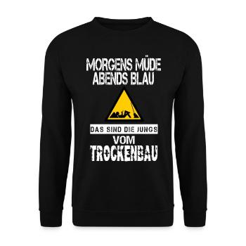Trockenbauer Beruf Arbeit Job Sprüche - Unisex Pullover - Schwarz - Vorne - Alina (178cm) & Michal (187cm)