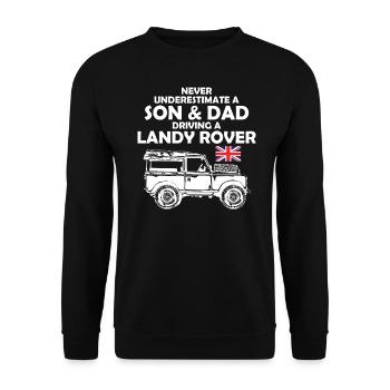 Never Underestimate Son Dad Driving A Landy Rover - Unisex Pullover - Schwarz - Vorne - Alina (178cm) & Michal (187cm)
