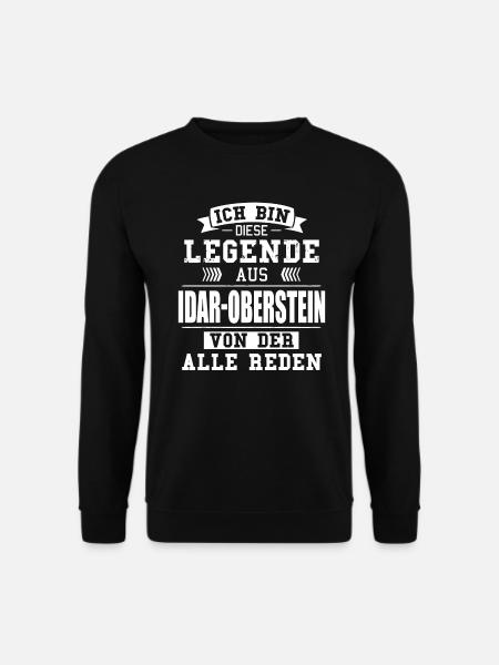 Stadt Idar-Oberstein Deutschland Legende Spruch - Unisex Pullover - Schwarz