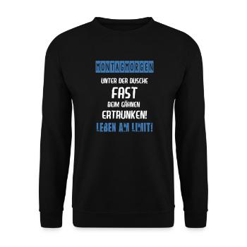 Montag Morgen Beim Gähnen Fast Ertrunken Ironie - Unisex Pullover - Schwarz - Vorne - Alina (178cm) & Michal (187cm)