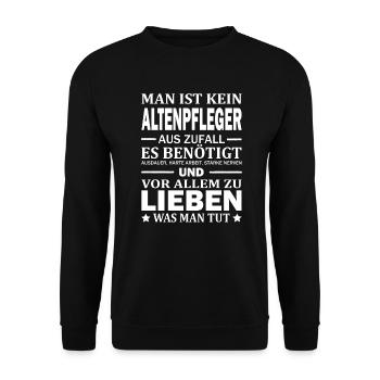Man Ist Kein Altenpfleger Aus Zufall Pflege - Unisex Pullover - Schwarz - Vorne - Alina (178cm) & Michal (187cm)