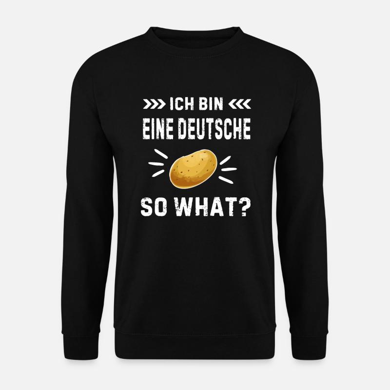I'm a German potato so what? - Unisex Sweatshirt - black