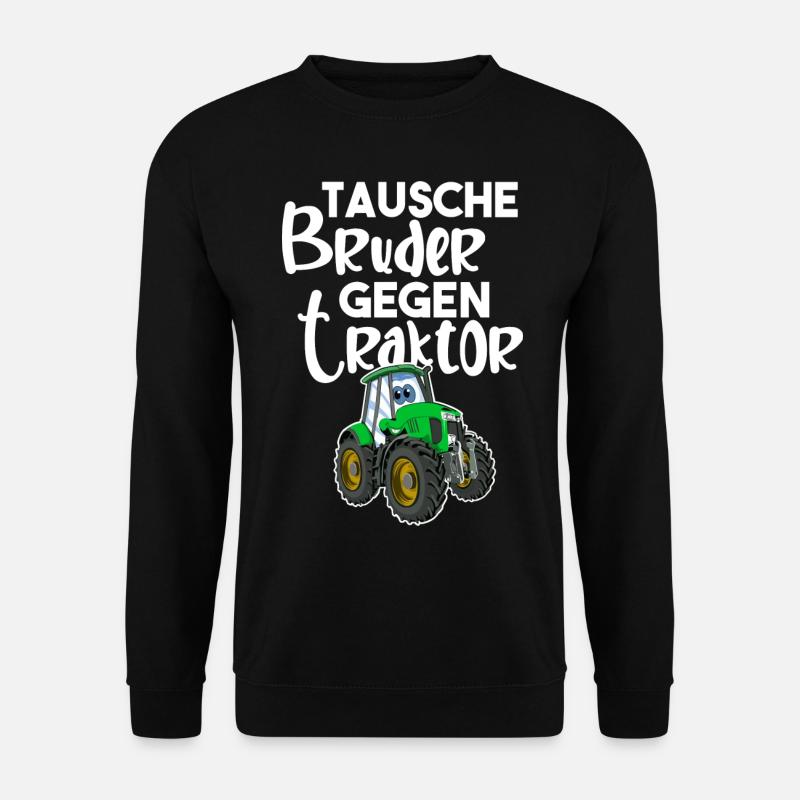 Tausche Bruder Gegen Traktor - Unisex Pullover - Schwarz