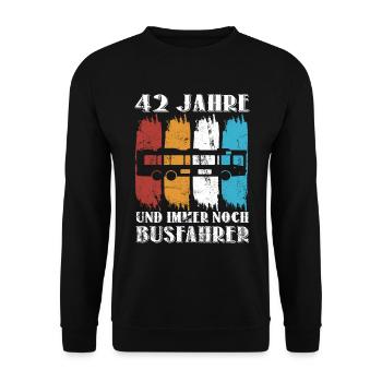 Busfahrer 42 Geburtstag Busfahren 42 Jahre Spruch - Unisex Pullover - Schwarz - Vorne - Alina (178cm) & Michal (187cm)
