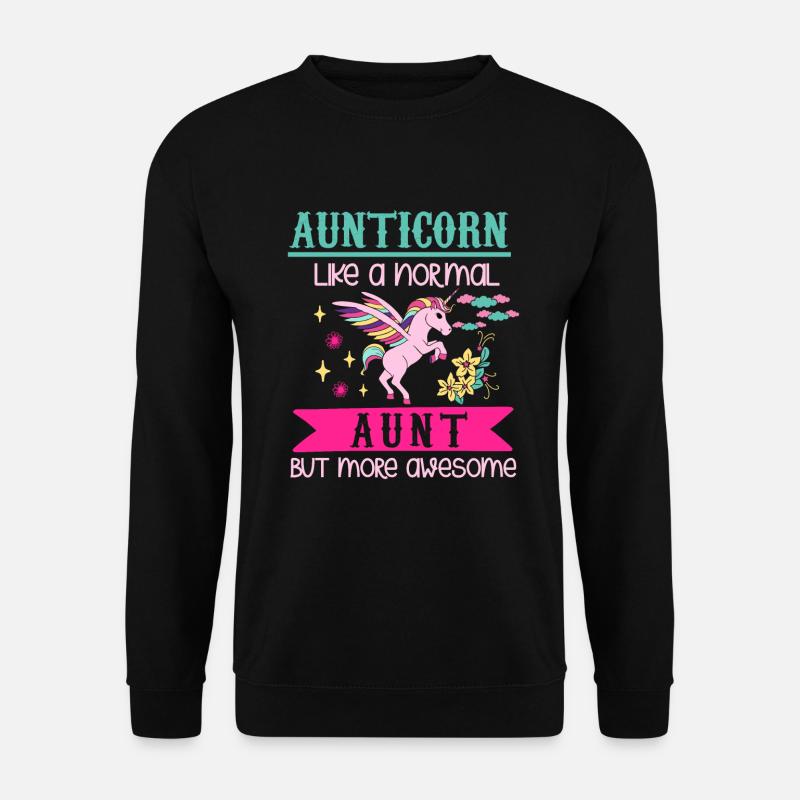 Aunticorn like a normal aunt but more awesome - Unisex Pullover - Schwarz