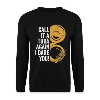 Nenn es nochmal Tuba Blasmusik Sousaphon Musiker - Unisex Pullover - Schwarz - Vorne - Alina (178cm) & Michal (187cm)