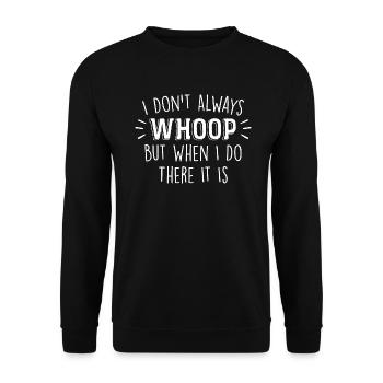 Ich jauchze nicht immer, aber wenn ich es tue, ist es - Unisex Pullover - Schwarz - Vorne - Alina (178cm) & Michal (187cm)