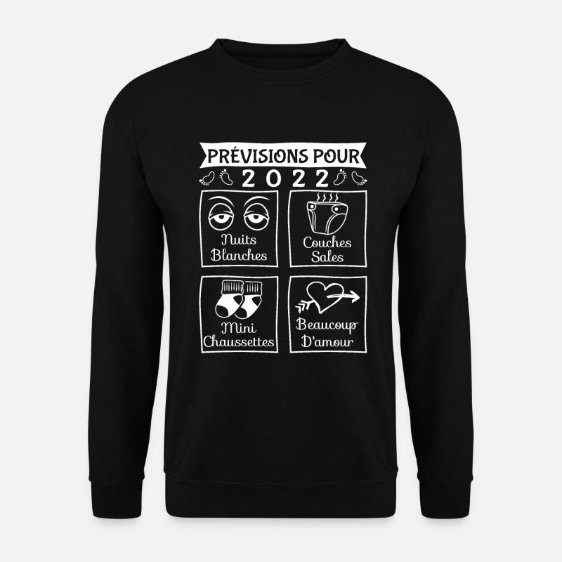 Prévisions pour 2022,future mama,futur papa,papa - Sweat-shirt Unisexe - noir