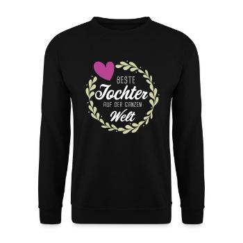 Beste Tochter auf der Welt Mädchen Geschenkidee - Unisex Pullover - Schwarz - Vorne - Alina (178cm) & Michal (187cm)