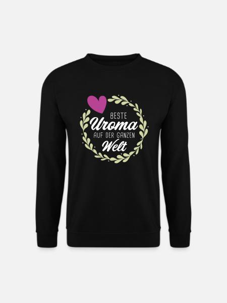 Beste Uroma der Welt Urgroßmutter Enkel Geschenk - Unisex Pullover - Schwarz