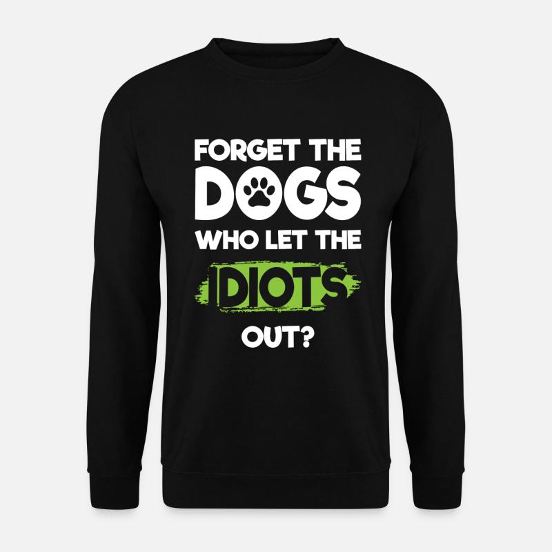 Idiot Arbeit Böse Provokation - Unisex Pullover - Schwarz