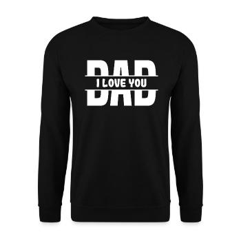 I Love You Dad - Unisex Sweatshirt - black - Front - Alina (178cm) & Michal (187cm)