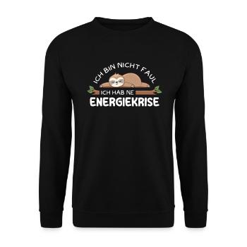 Ich bin nicht faul, ich hab ne Energiekrise - Unisex Pullover - Schwarz - Vorne - Alina (178cm) & Michal (187cm)