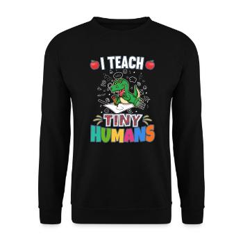 I Teach Tiny Humans Elementary School Teacher - Unisex Sweatshirt - black - Front - Alina (178cm) & Michal (187cm)