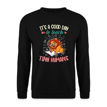 Good Day To Teach Tiny Humans Elementary Teacher - Unisex Pullover - Schwarz - Vorne - Alina (178cm) & Michal (187cm)